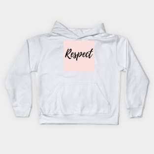 Respect - Pink Background Kids Hoodie